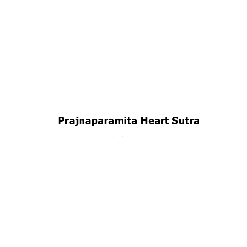 Prajnaparamita Heart Sutra