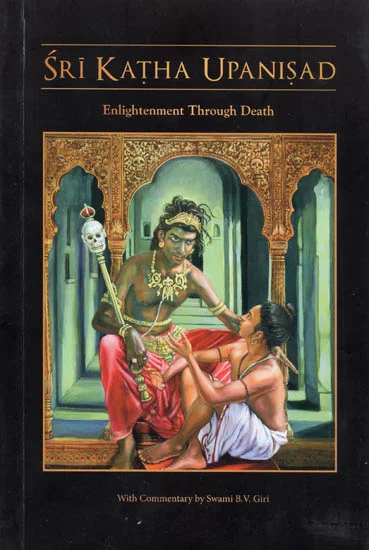 Exploring the Profound Wisdom of the Katha Upanishad