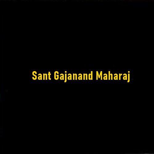 Who Was Sant Gajanand Maharaj?