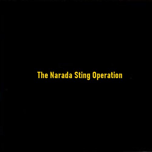What is The Narada Sting Operation?