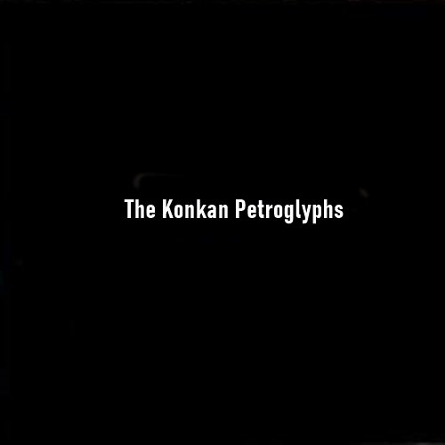 The Konkan Petroglyphs: India’s Forgotten Rock Art Rediscovered