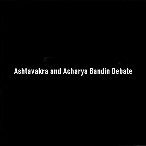 Ashtavakra and Acharya Bandin: The Eternal Triumph of Wisdom over Arrogance