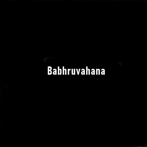 Babhruvahana: The Heroic Son of Arjuna and Chitrangada in Vyasa’s Mahabharata