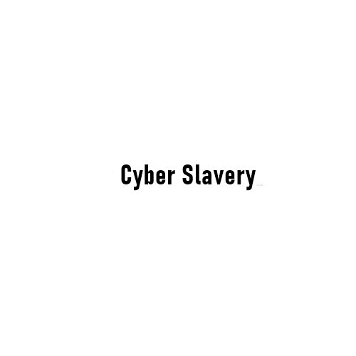 Cyber Slavery: The New-Age Human Trafficking Threat to India and the Subcontinent