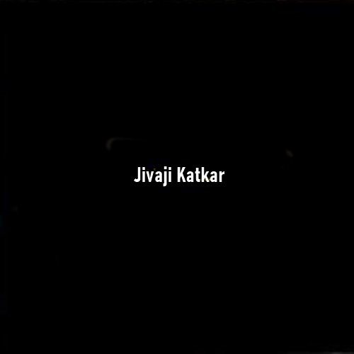 Jivaji Katkar – The Brave Security Chief and Loyal Companion of Chhatrapati Shivaji Maharaj