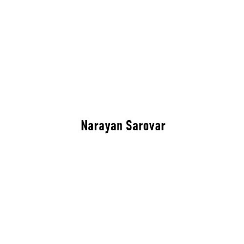 Narayan Sarovar – The Sacred Lake of Divinity and Eternal Preservation