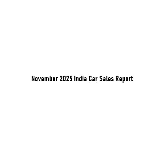 November 2025 India Car Sales Report