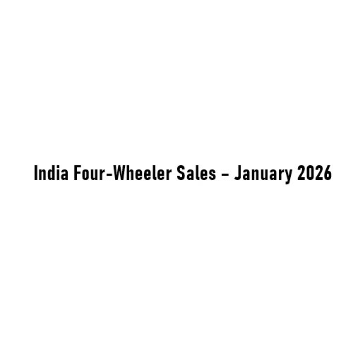 India Four-Wheeler Sales – January 2026: Nearly 4 Lakh Vehicles Mark a Strong Opening to the Year