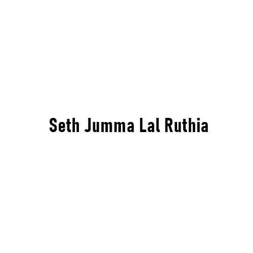 Seth Jumma Lal Ruthia of Seth Rama Kishan Jaskaran Ruthia: An Unsung Pillar of India’s Economic History