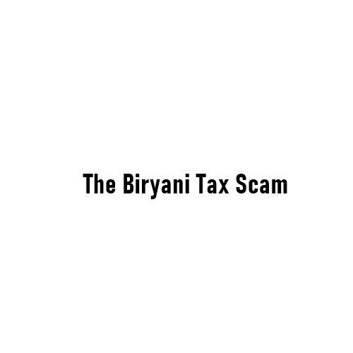 The Biryani Tax Scam: How AI Exposed a ₹70,000 Crore Shadow Economy in India’s Restaurant Sector