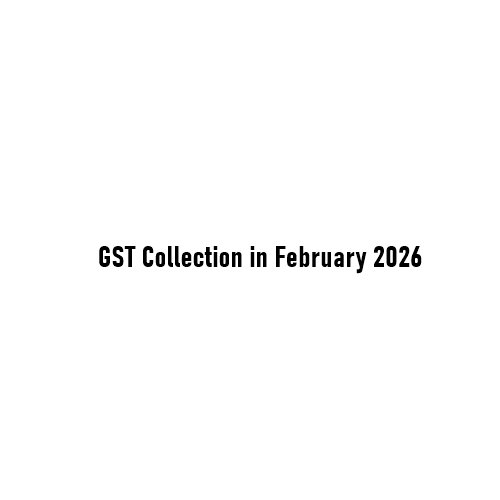 GST Collection in February 2026 Crosses ₹1.83 Lakh Crore: What It Means for India