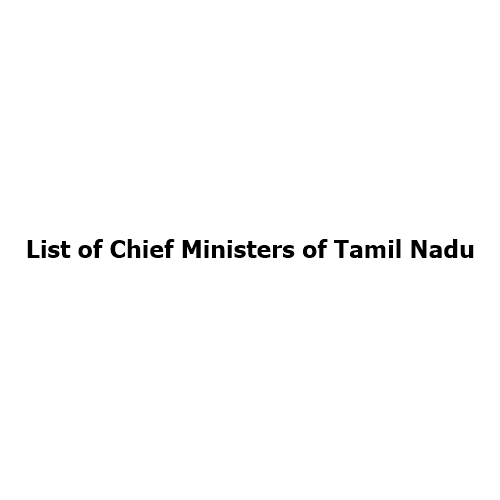 List of Chief Ministers of Tamil Nadu