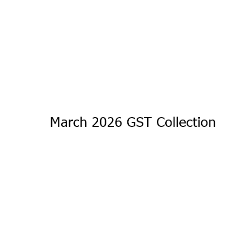 March 2026 GST Collection Hits ₹2 Lakh Crore: India Records 8.8% Year-on-Year Growth in Tax Revenue