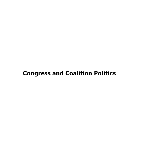 Congress and Coalition Politics: How the Party Earned a Reputation for Betraying Allies