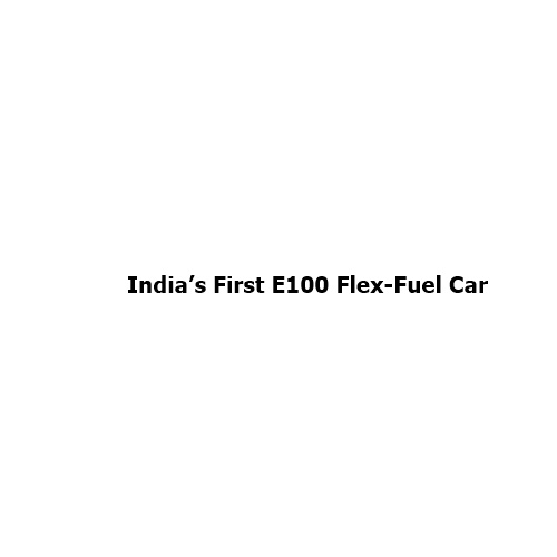 India’s First E100 Flex-Fuel Car: A Major Step Towards Energy Independence and Green Mobility