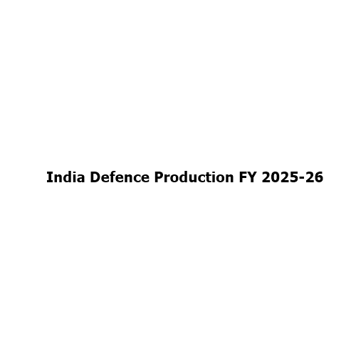 India Achieves Record Defence Production of ₹1.78 Lakh Crore in FY 2025-26