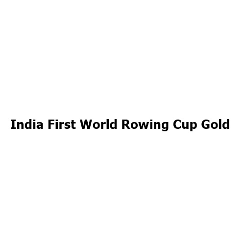 India Creates History with First-Ever Gold Medal at the World Rowing Cup 2026