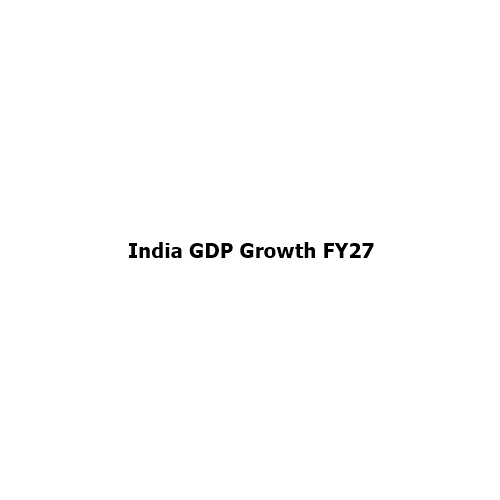 India’s GDP Growth Outlook Remains Strong: Why a 6.6% Growth Rate in FY27 Matters