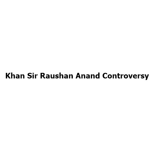 Khan Sir–Raushan Anand Controversy: How a Coaching Rivalry Turned Into Bihar’s Biggest Education Dispute