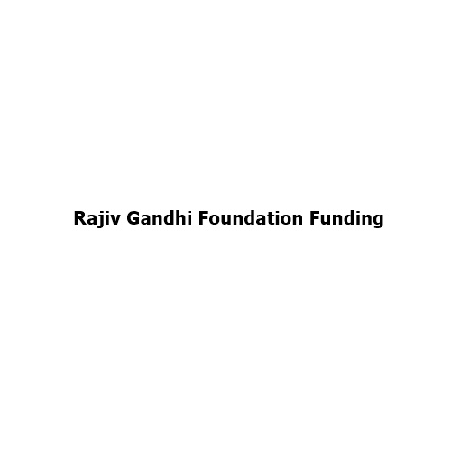 Rajiv Gandhi Foundation Funding: Frequently Asked Questions (FAQ)