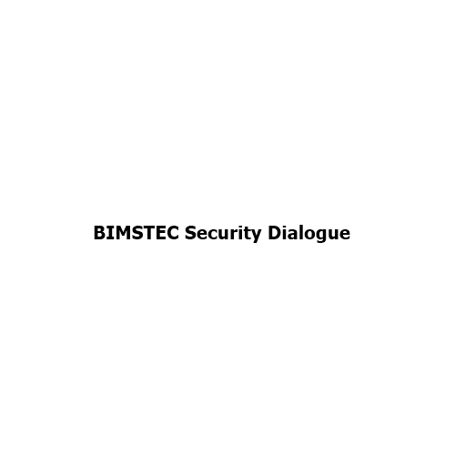 BIMSTEC Security Dialogue: Strengthening Regional Security in the Bay of Bengal