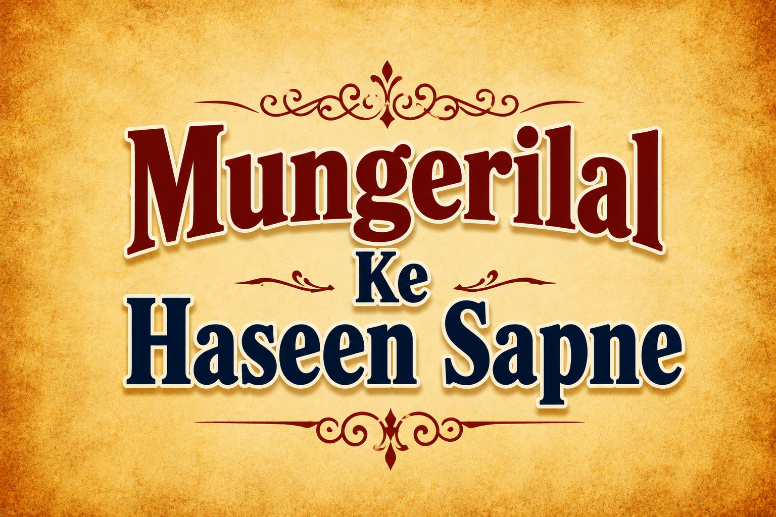 Mungerilal Ke Haseen Sapne: The Doordarshan Classic That Made Every Indian Dream Big