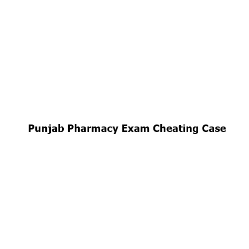 Punjab Pharmacy Exam Cheating Case: High-Tech Recruitment Scam Raises Serious Questions Over Examination Integrity